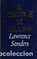 Libros: EL CHANTAJE DE SULLIVAN - LAWRENCE SANDERS - Foto 1