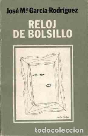 Libros: RELOJ DE BOLSILLO - JOSE M. GARCIA RODRIGUEZ - Foto 1