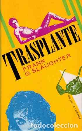 Libros: TRASPLANTE - FRANK G SLAUGHTER - Foto 1