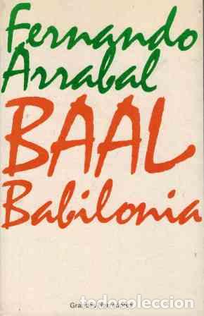 Libros: BAAL BABILONIA - FERNANDO ARRABAL - Foto 1