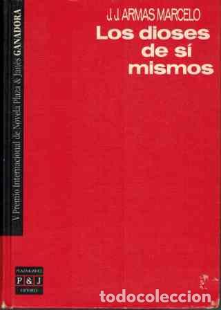 Libros: LOS DIOSES DE SI MISMOS - J. J. ARMAS MARCELO - Foto 1