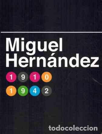 Libros: MIGUEL HERNANDEZ 1910 - 1942 - MIGUEL HERNANDEZ - Foto 1