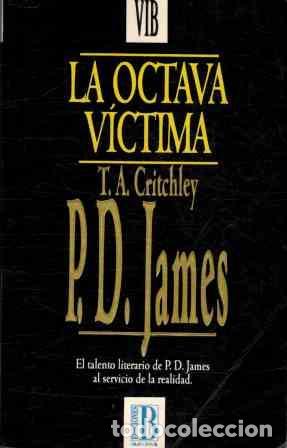 Libros: LA OCTAVA VICTIMA - T A CRITCHLEY / P D JAMES - Foto 1