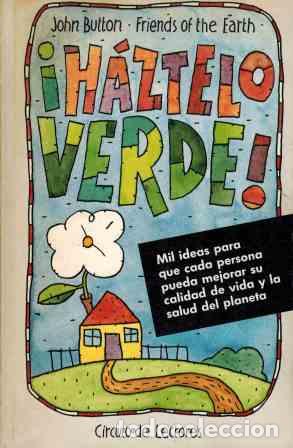 Libros: &iexcl;HAZTELO VERDE! - JOHN BUTTON - Foto 1