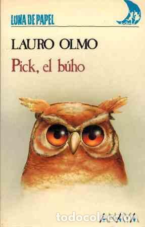 Libros: PICK EL BUHO - LAURO OLMO - Foto 1