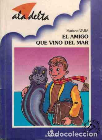 Libros: EL AMIGO QUE VINO DEL MAR - MARIANO VARA - Foto 1