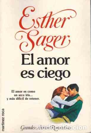 Libros: EL AMOR ES CIEGO - ESTHER SAGER - Foto 1