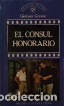 Libros: EL CONSUL HONORARIO - GRAHAM GREENE - Foto 1