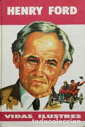 Libros: HENRY FORD. VIDAS ILUSTRES - JUAN IGNACION HERRERA - Foto 1