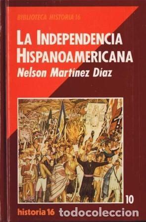Libros: LA INDEPENDENCIA HISPANOAMERICANA - NELSON MARTINEZ DIAZ - Foto 1