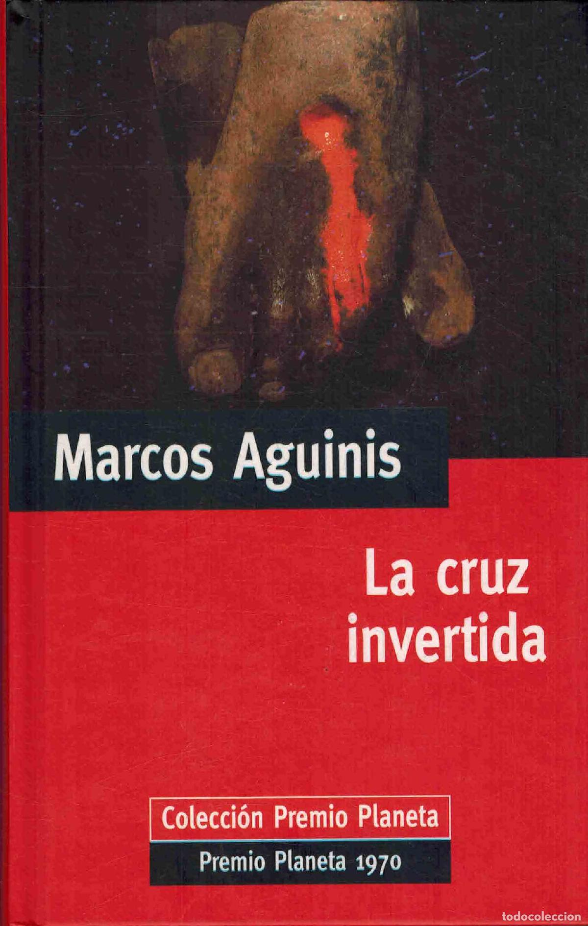 Libros: LA CRUZ INVERTIDA - MARCOS AGUINIS - Foto 1