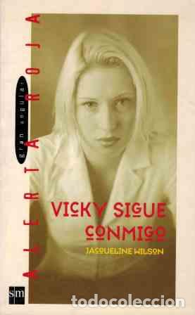 Libros: VICKY SIGUE CONMIGO - JACQUELINE WILSON - Foto 1