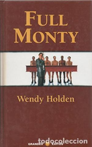 Libros: FULL MONTY - WENDY HOLDEN - Foto 1