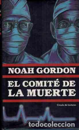 Libros: EL COMITE DE LA MUERTE - NOAH GORDON - Foto 1