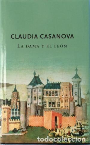 Libros: LA DAMA Y EL LEON - CLAUDIA CASANOVA - Foto 1