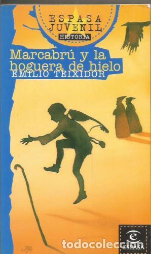Libros: MARCABRU Y LA HOGUERA DE HIELO - EMILIO TEIXIDOR - Foto 1