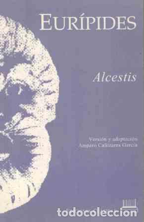 Libros: ALCESTIS - EURIPIDES - Foto 1
