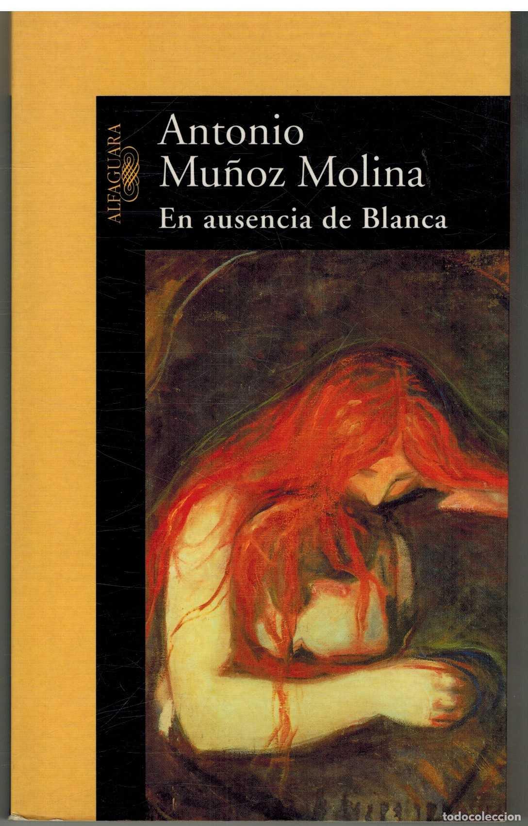 Libros: EN AUSENCIA DE BLANCA - ANTONIO MU&Ntilde;OZ MOLINA - Foto 1
