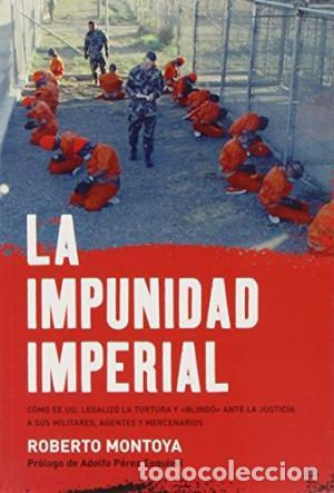 Libros: LA IMPUNIDAD IMPERIAL - ROBERTO MONTOYA - Foto 1