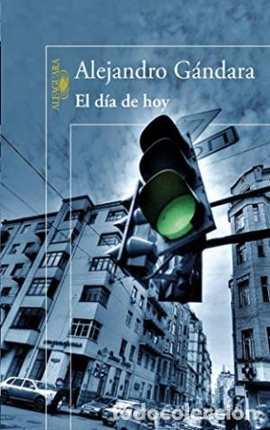 Libros: EL DIA DE HOY - ALEJANDRO GANDARA - Foto 1
