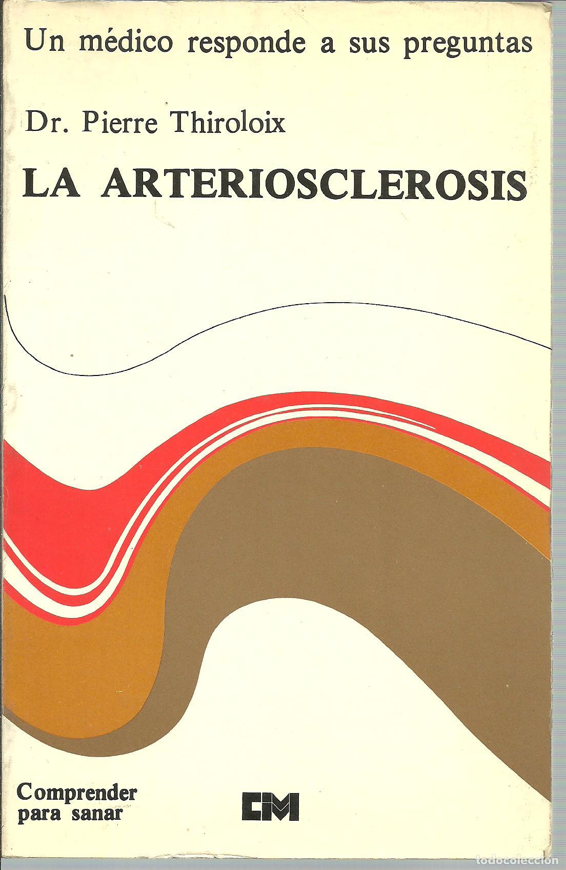 Libros: LA ARTERIOSCLEROSIS - DR PIERRE THIROLOIX - Foto 1