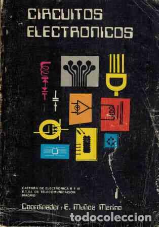 Libros: CIRCUITOS ELECTRONICOS 1 2 - E MU&Ntilde;OZ MERINO - Foto 1
