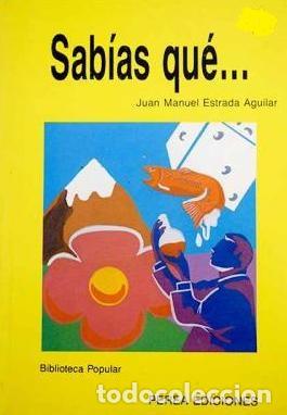 Libros: SABIAS QUE... - JUAN MANUEL ESTRADA AGUILAR - Foto 1