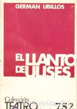 Libros: EL LLANTO DE ULISES - GERMAN UBILLOS - Foto 1