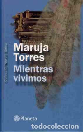 Libros: MIENTRAS VIVIMOS - MARUJA TORRES - Foto 1
