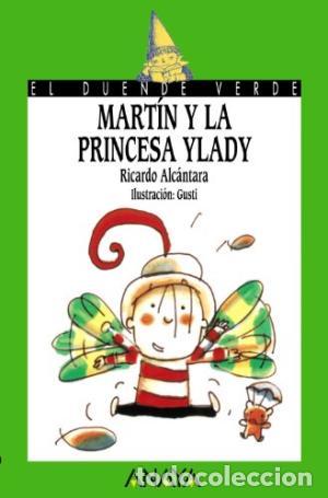 Libros: MARTIN Y LA PRINCESA YLADY - RICARDO ALCANTARA - Foto 1