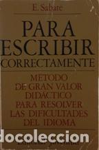 Libros: PARA ESCRIBIR CORRECTAMENTE - EMILIO SABATE - Foto 1
