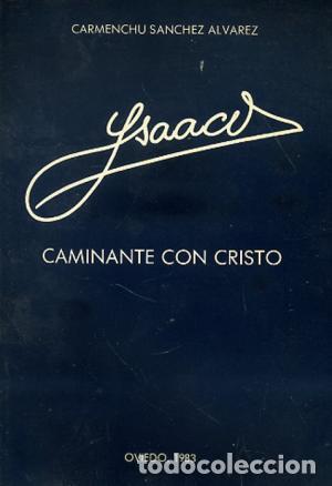 Libros: ISAAC. CAMINANTE CON CRISTO - CARMENCHU SANCHEZ ALVAREZ - Foto 1