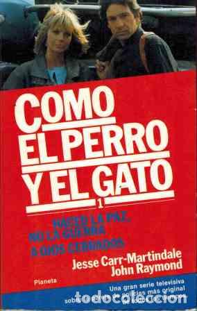 Libros: COMO EL PERRO Y EL GATO 1 - JOHN RAYMOND / JESSE CARR MARTINDALE - Foto 1