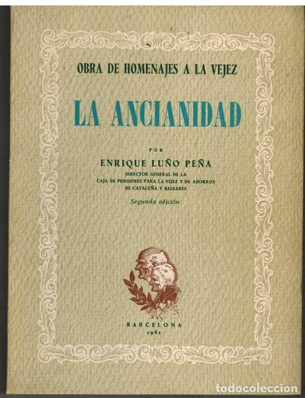 Libros: LA ANCIANIDAD - ENRIQUE LU&Ntilde;O PE&Ntilde;A - Foto 1