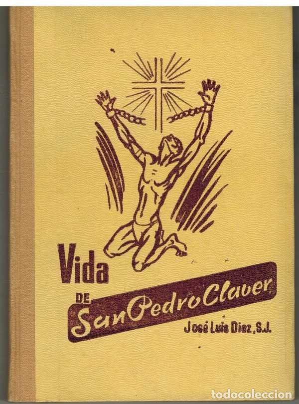 Libros: VIDA DE SAN PEDRO CLAVER - JOSE LUIS DIEZ - Foto 1