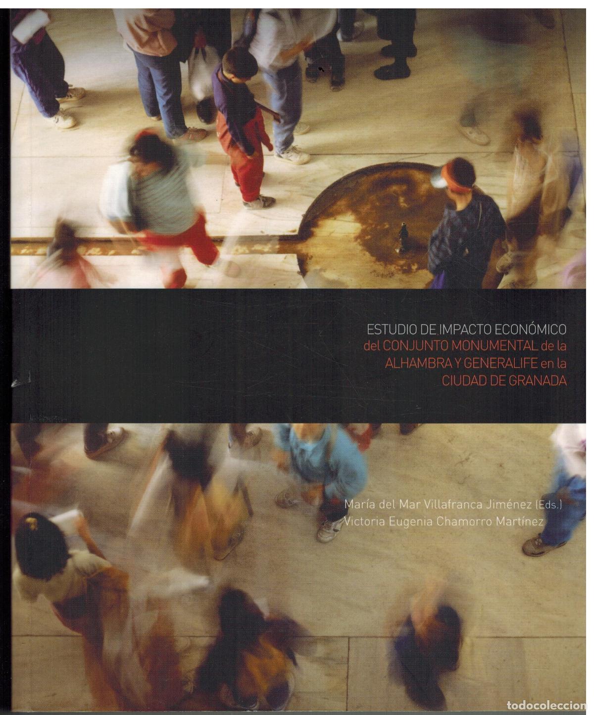 Libros: ESTUDIO DE IMPACTO ECONOMICO DEL CONJUNTO MONUMENTAL DE LA ALHAMBRA Y GENERALIFE EN LA CIUDAD DE GRA