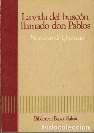 Libros: LA VIDA DEL BUSCON LLAMADO DON PABLOS - FRANCISCO DE QUEVEDO - Foto 1