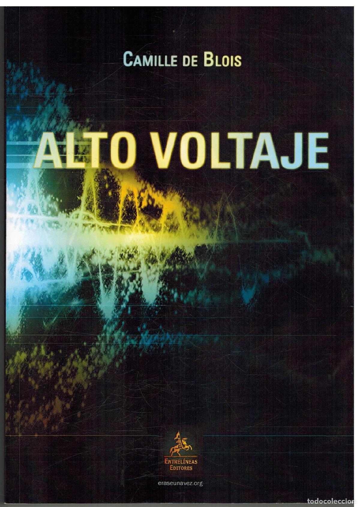 Libros: ALTO VOLTAJE - CAMILLE DE BLOIS - Foto 1