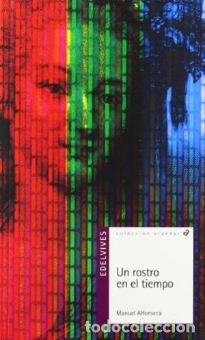Libros: UN ROSTRO EN EL TIEMPO - MANUEL ALFONSECA - Foto 1