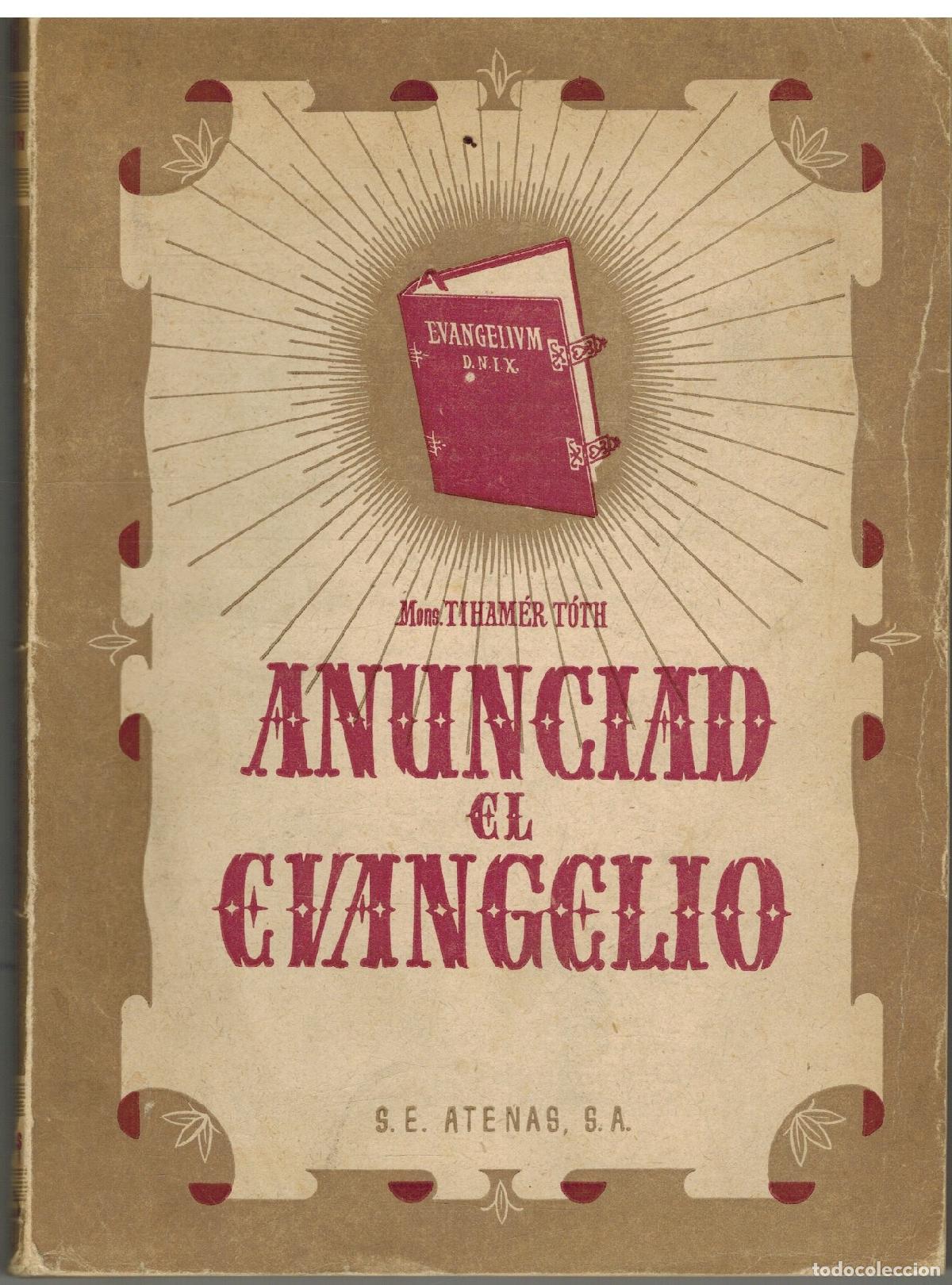 Libros: ANUNCIAD EL EVANGELIO - TIHAMER TOTH - Foto 1