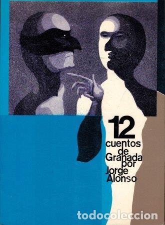 Libros: 12 CUENTOS DE GRANADA - JORGE ALONSO - Foto 1