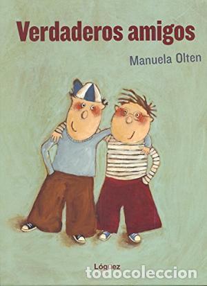 Libros: VERDADEROS AMIGOS - MANUELA OLTEN - Foto 1