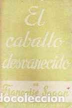 Libros: EL CABALLO DESVANECIDO - FRANCOISE SAGAN - Foto 1