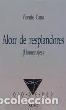 Libros: ALCOR DE RESPLANDORES (HOMENAJES) - VICENTE CANO - Foto 1