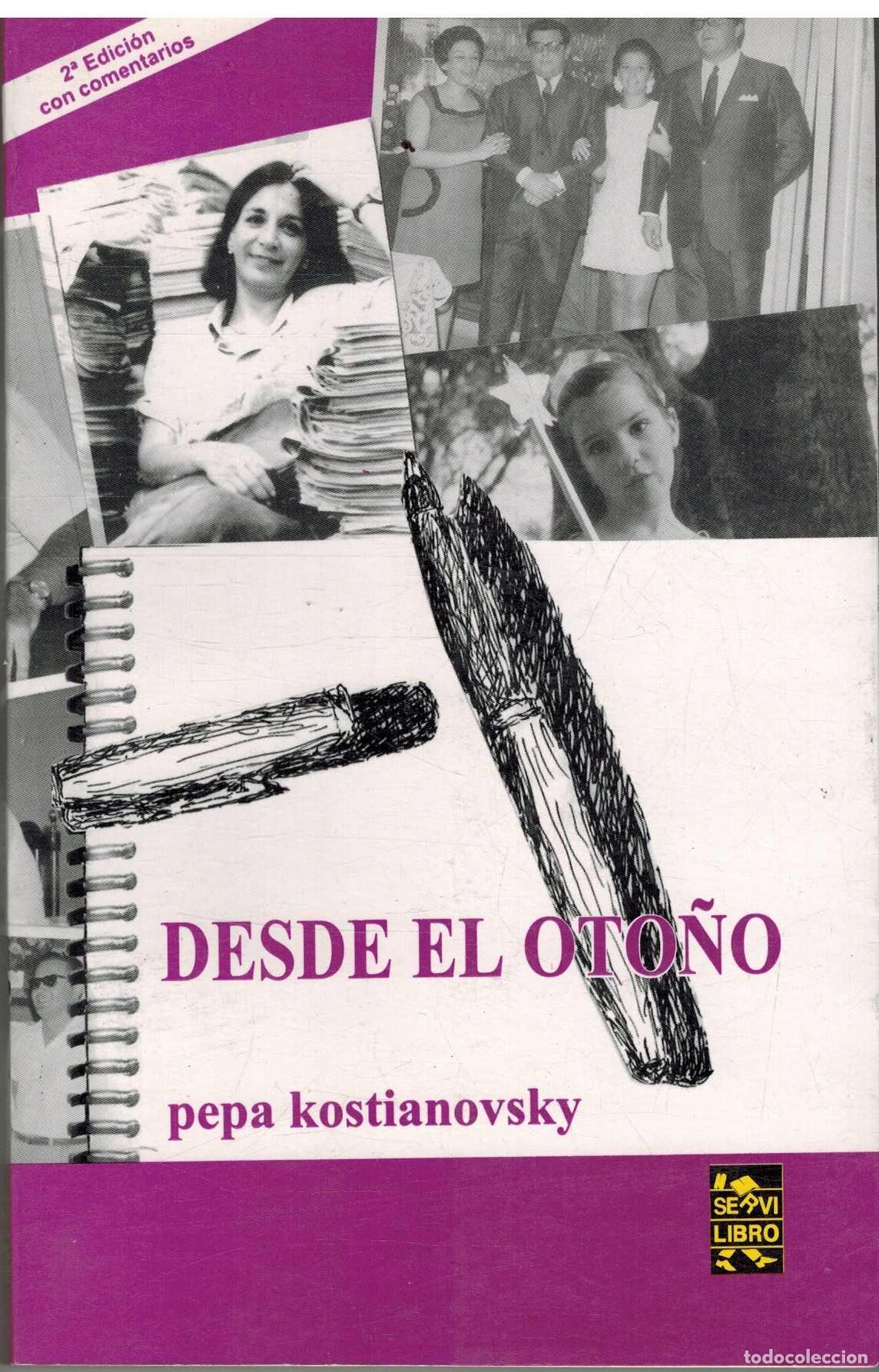Libros: DESDE EL OTO&Ntilde;O - PEPA KOSTIANOVSKY - Foto 1