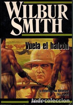 Libros: VUELA EL HALCON - WILBUR SMITH - Foto 1