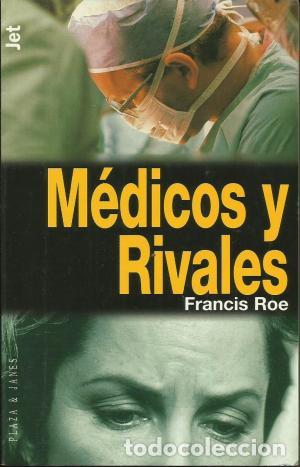 Libros: MEDICOS Y RIVALES - FRANCIS ROE - Foto 1