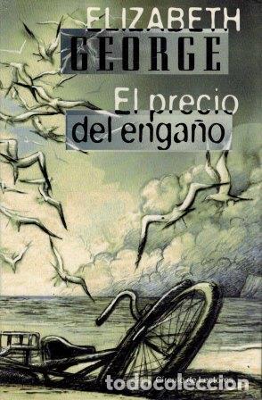 Libros: EL PRECIO DEL ENGA&Ntilde;O - ELIZABETH GEORGE - Foto 1