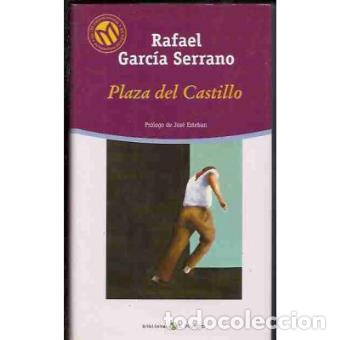 Libros: PLAZA DEL CASTILLO - RAFAEL GARC&Iacute;A SERRANO - Foto 1