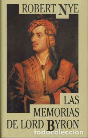 Libros: LAS MEMORIAS DE LORD BYRON - ROBERT NYE - Foto 1